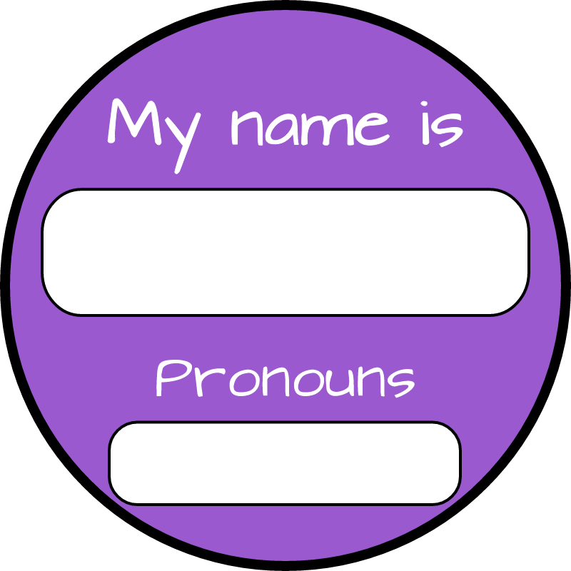 My Name Is / Pronouns Are Purple Badge