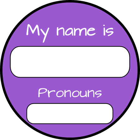 My Name Is / Pronouns Are Purple Badge