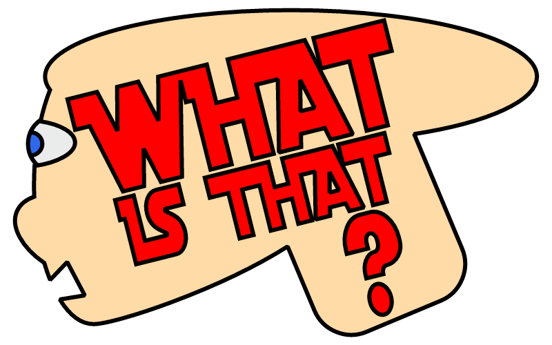 What is That? - Puzzled Face