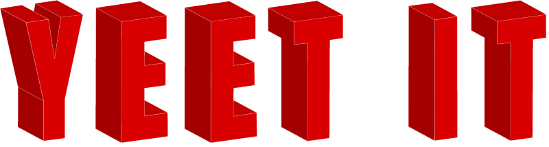 Yeet It Wordart (Red 3D)