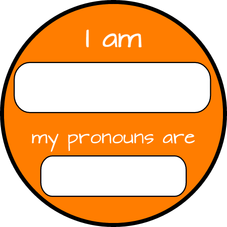 I Am / My Pronouns LGBT Orange Badge