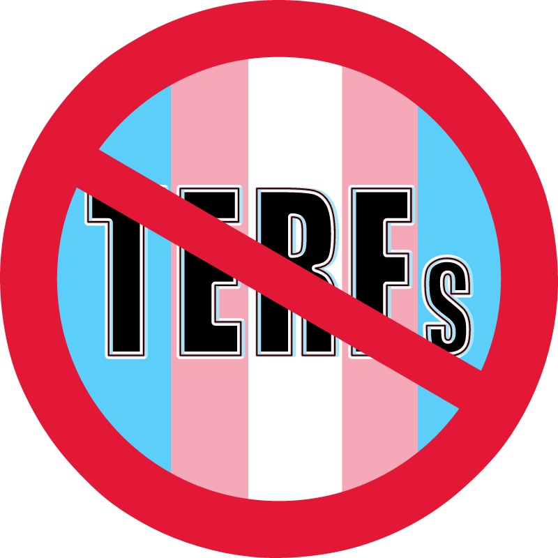 No TERFs Warning Sign (Trans Pride)