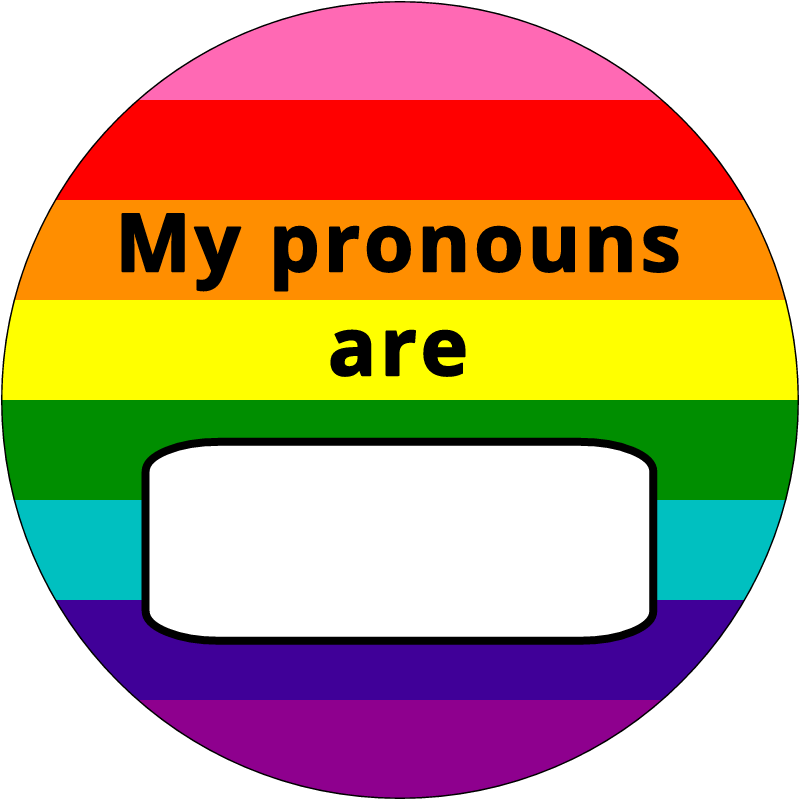 My Pronouns Are Badge (Pride Flag)