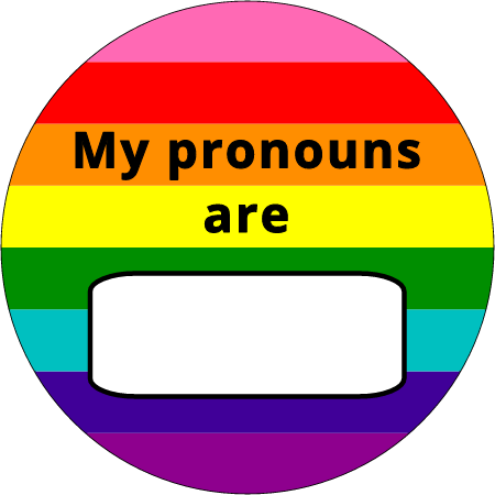 My Pronouns Are Badge (Pride Flag)