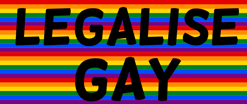 Legalize Gay in Rainbow Colors