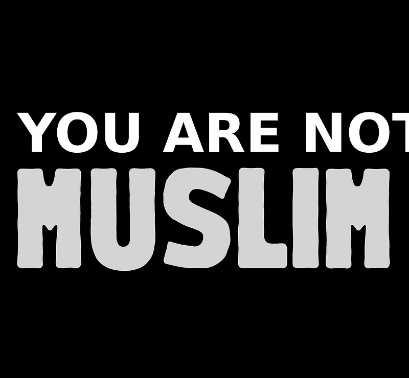You are not muslim