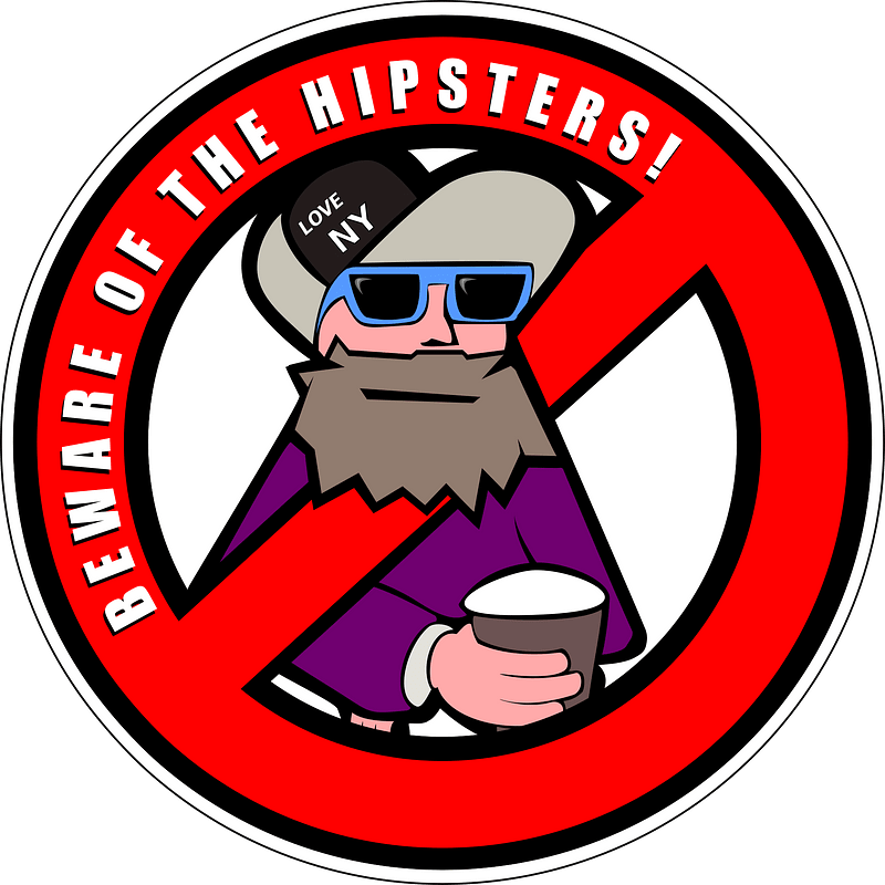 Beware of the hipsters!