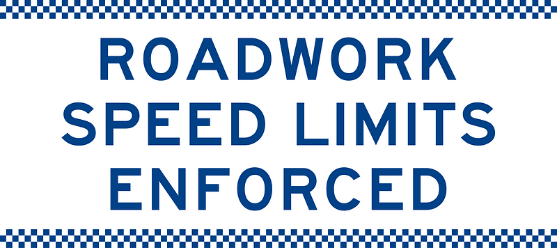 (T4-216N) Roadwork Speed Limits Enforced (Used in New South Wales)