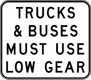 (R6-22) Trucks & Buses Must Use Low Gear
