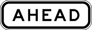 (R7-2) Ahead (Used with bus, transit or truck lane signs)