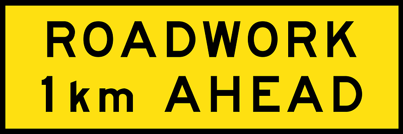 (T1-16) Roadwork 1 km ahead