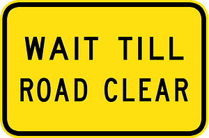(W8-Q05) Wait Till Road Clear (Used in Queensland)