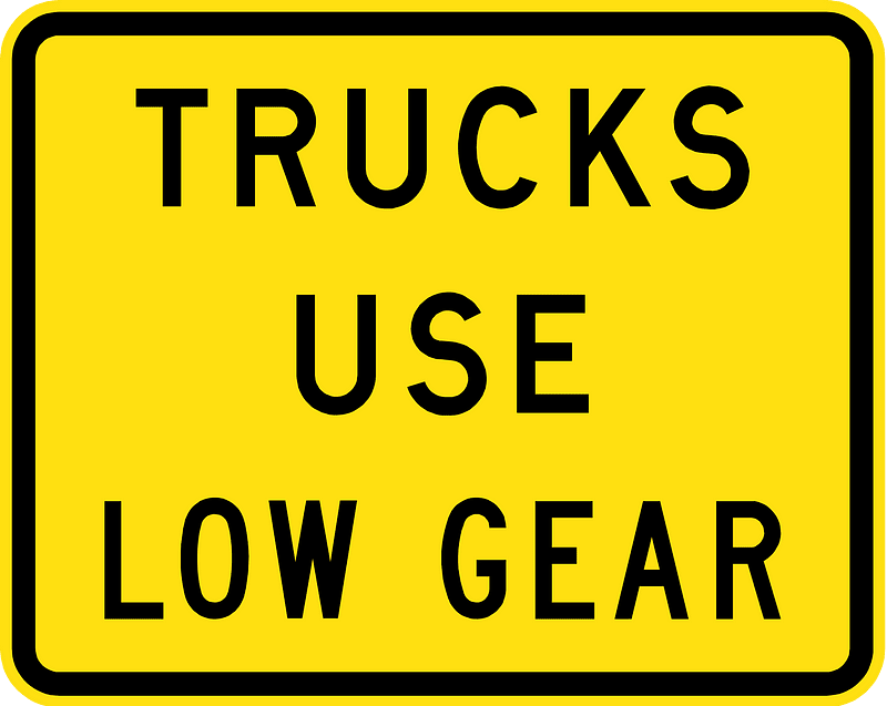 (W8-V116) Trucks use Low Gear (Used in Victoria)