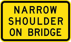 (W8-V112) Narrow Shoulder on Bridge (Used in Victoria)