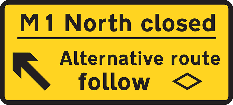 Diversion trigger sign - Main road closed, follow diversion to arrive at the same location