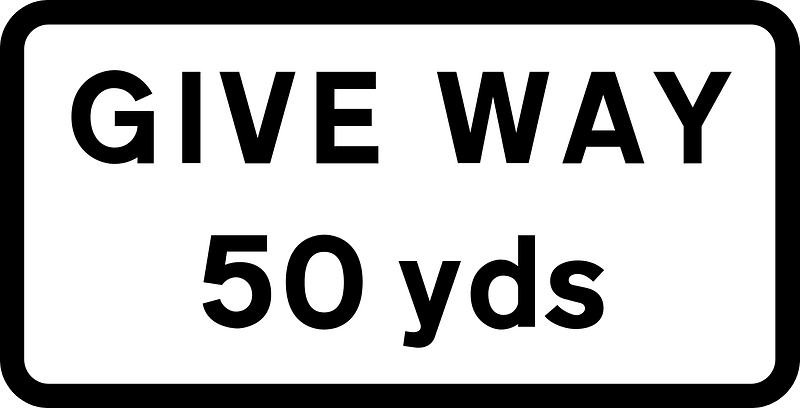 Plate used with "GIVE WAY" sign to give the distance to GIVE WAY line