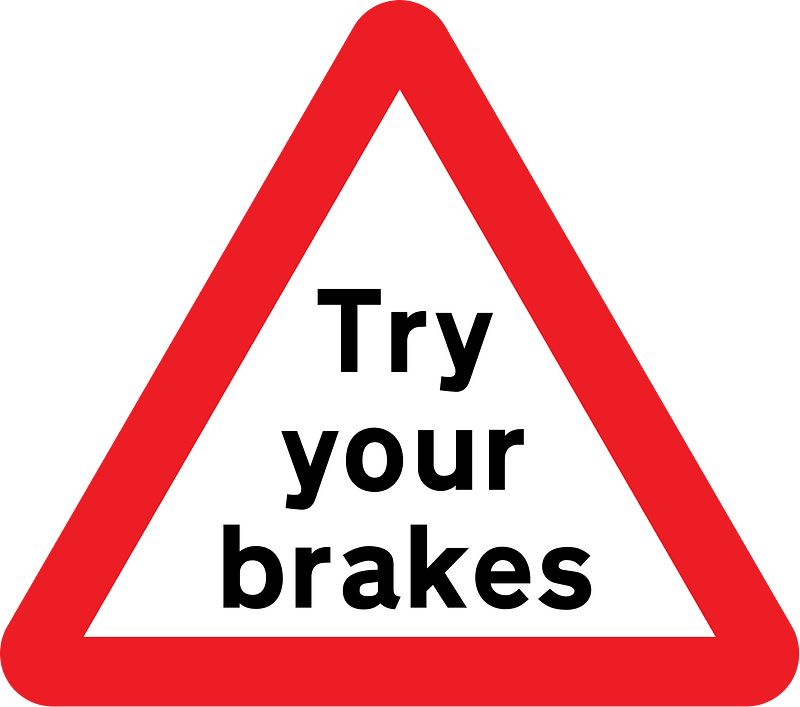 Try brakes after crossing a ford or before descending a steep hill