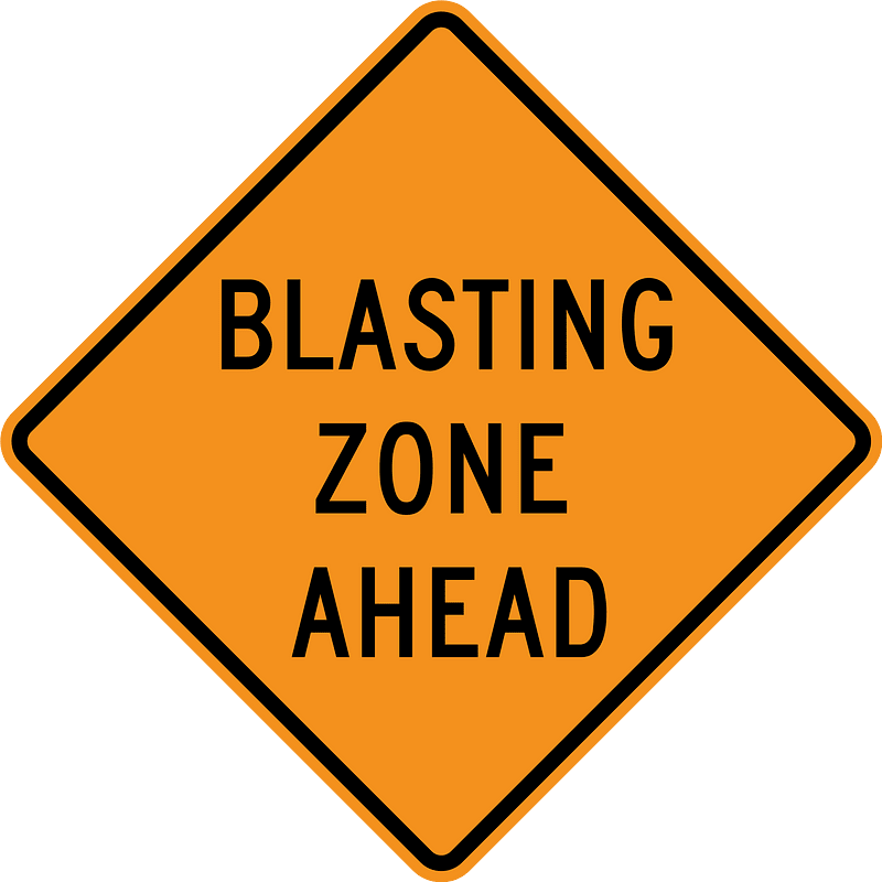 Blasting zone ahead