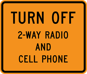 Turn off 2-way radios and cell phones