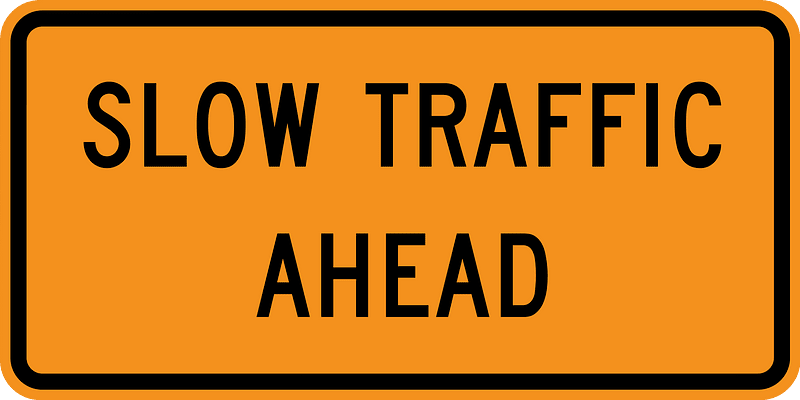 Slow traffic ahead