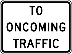 R1-2aP: To Oncoming Traffic (plaque)