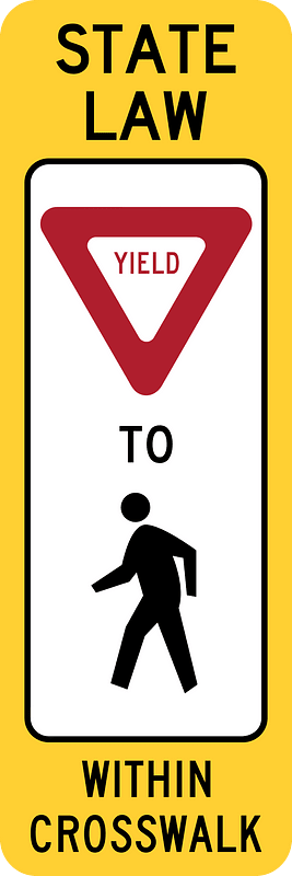 R1-6: In-Street Ped Crossing (The legend STATE LAW is optional. A fluorescent yellow-green color may be used instead of yellow for this sign.)