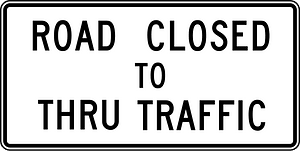 Road Closed to Thru Traffic
