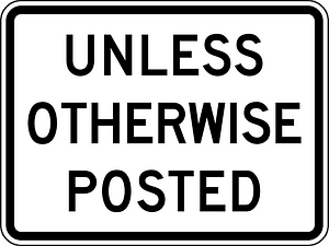 R2-5P: Unless Otherwise Posted (plaque)