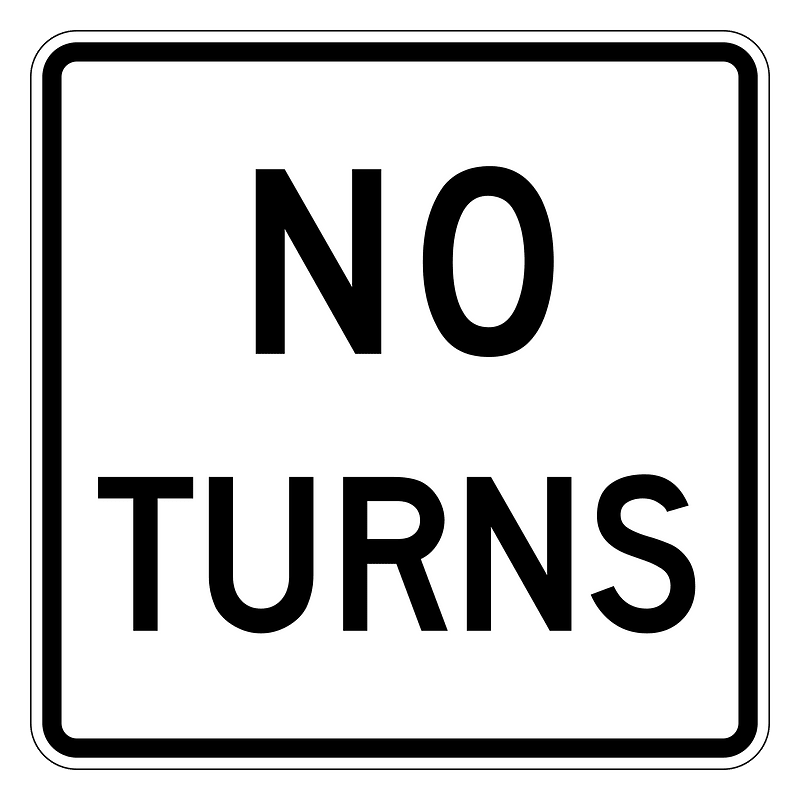 No Turns