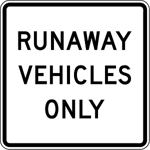 Runaway vehicles only