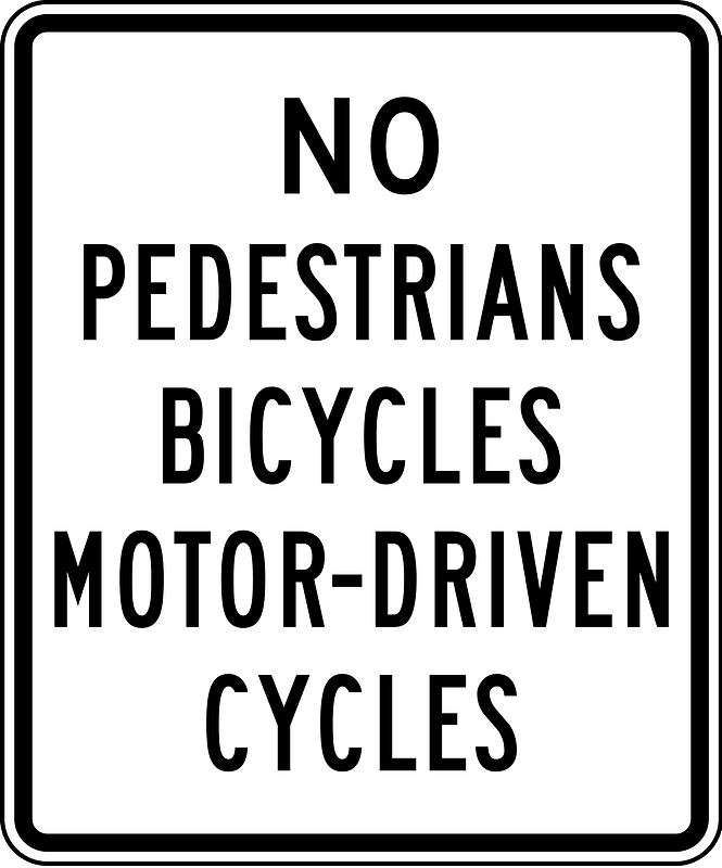 No Pedestrian Crossing, Bicycles, or Motorcycles