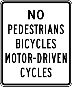 No Pedestrian Crossing, Bicycles, or Motorcycles