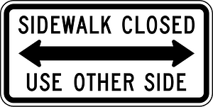 Sidewalk Closed Use Other Side