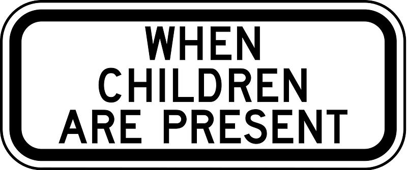 When Children are present (plaque)