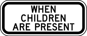 When Children are present (plaque)