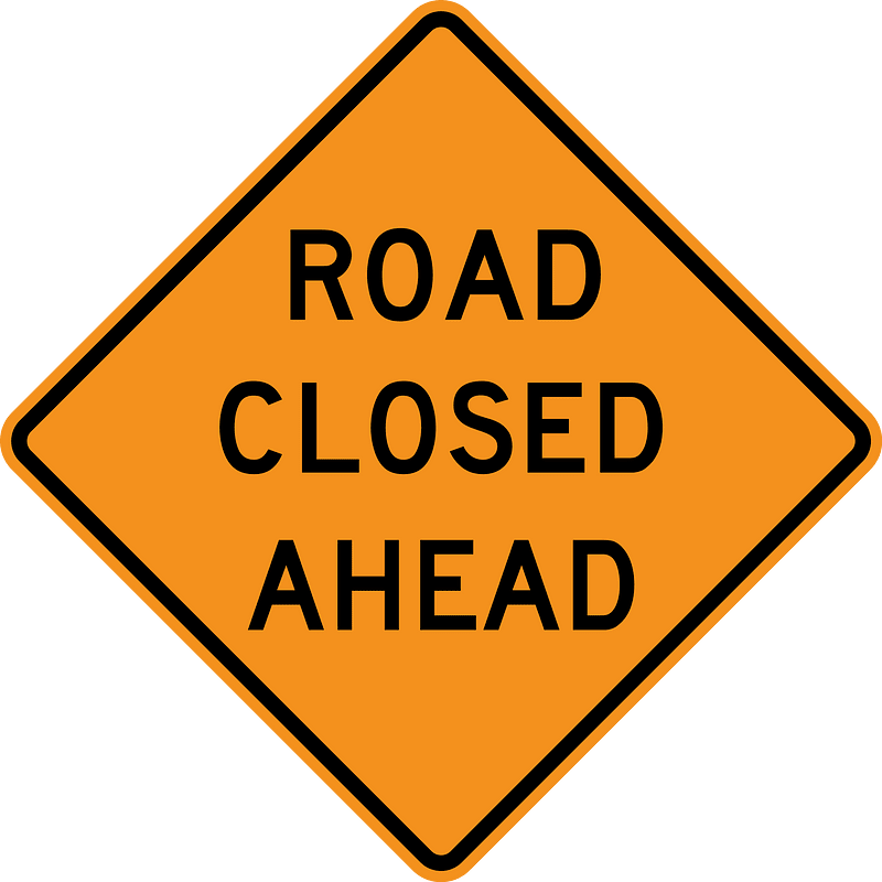 Road Closed Ahead