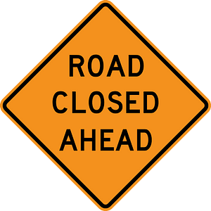 Road Closed Ahead