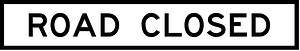 Road closed sign in Australia