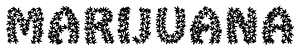 Marijuana Typography Black