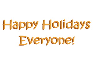 Happy Holidays Everyone!