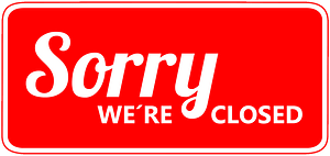 Sorry we're closed sign