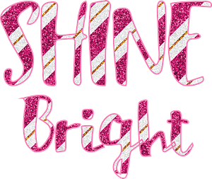 Shine Bright lettering
