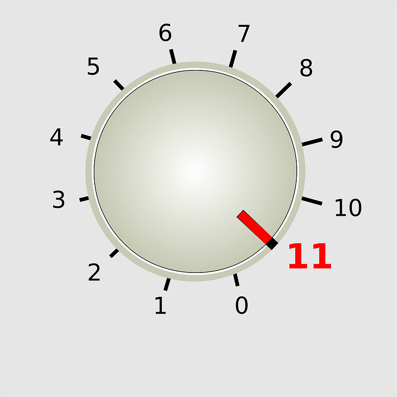 dial it up to eleven