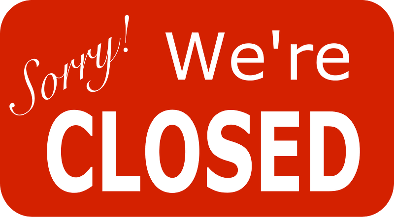Sorry We Are Closed