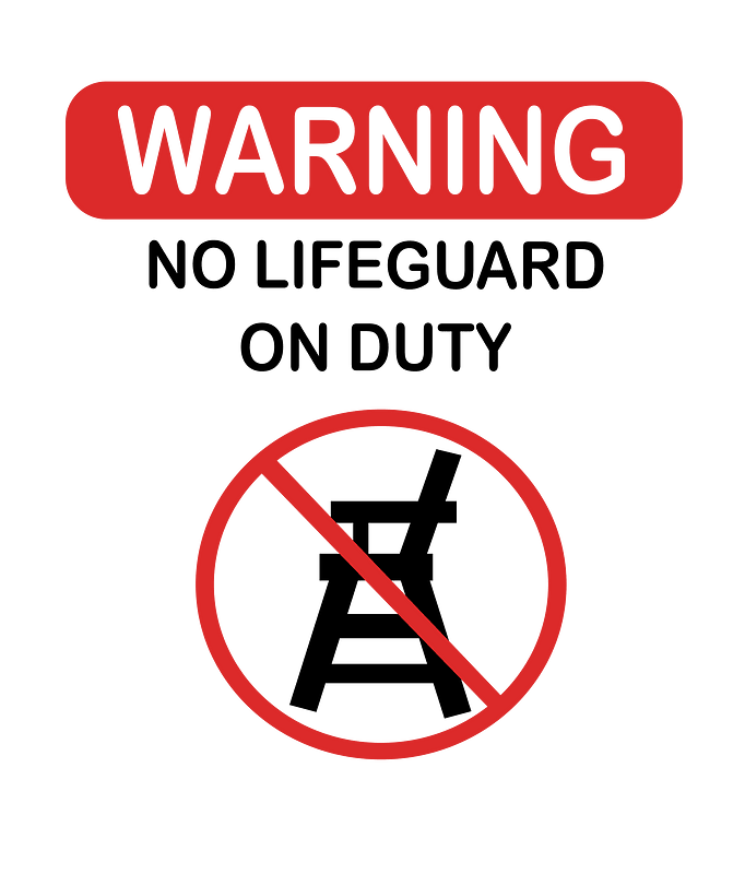 Warning no life guard
