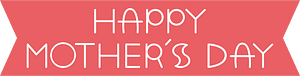 Happy mothers day