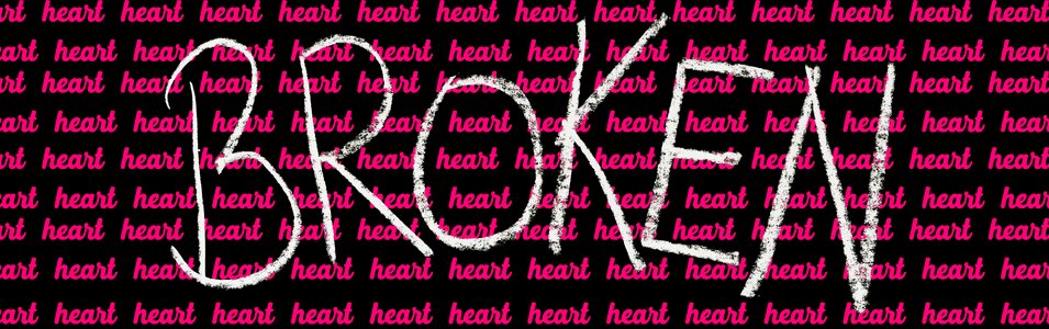 Pain broken heart sad