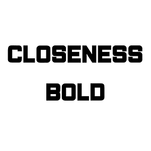 Closeness Bold