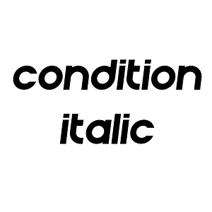 Condition Italic