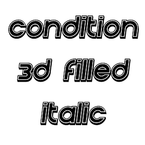 Condition 3d Filled Italic